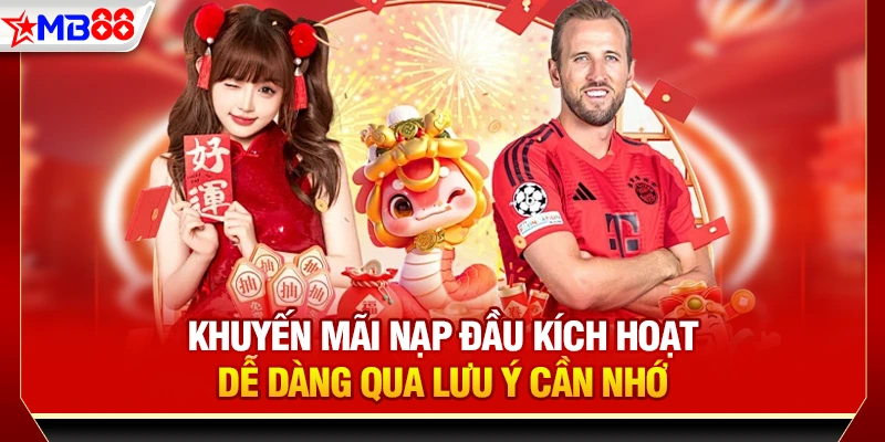 Khuyến mãi nạp đầu kích hoạt dễ dàng qua lưu ý cần nhớ