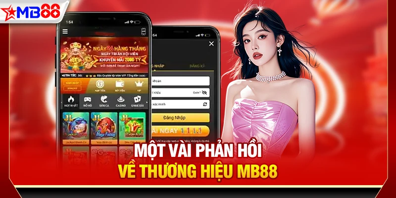 Một vài phản hồi về thương hiệu MB88