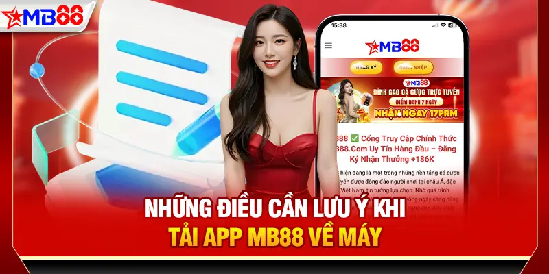 Những điều cần lưu ý khi tải app MB88 về máy